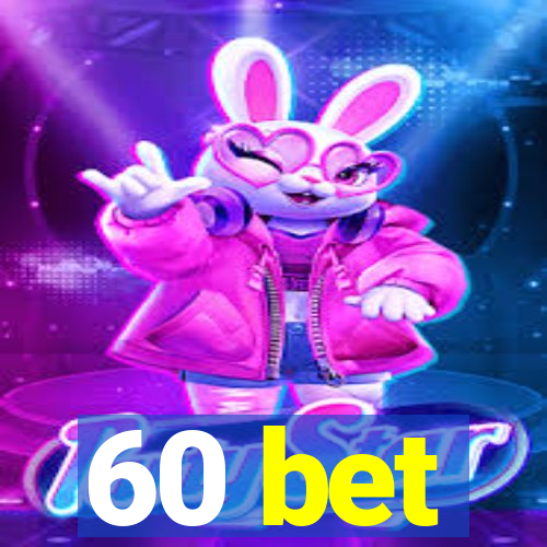 60 bet